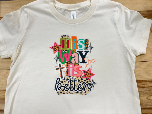 His Way is Better Tee Shirt