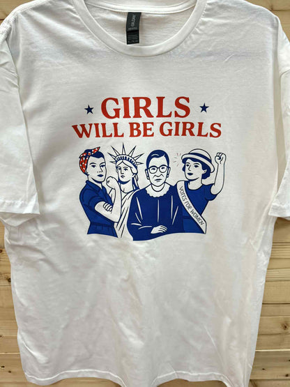 Girls will be Girls Shirt