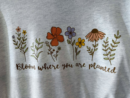 Bloom Where You Are Planted Tee Shirt