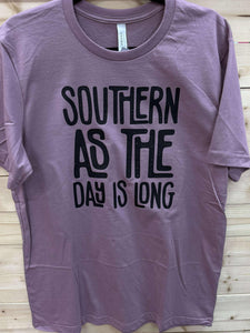 Southern as the Day is Long Tee Tee Shirt