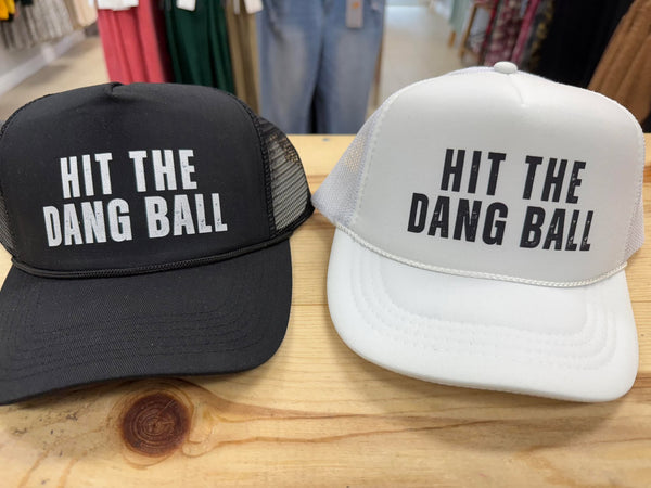 Hit the Dang Ball Trucker Hat