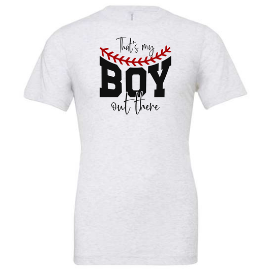 That's My Boy Out There Baseball Tee Shirt