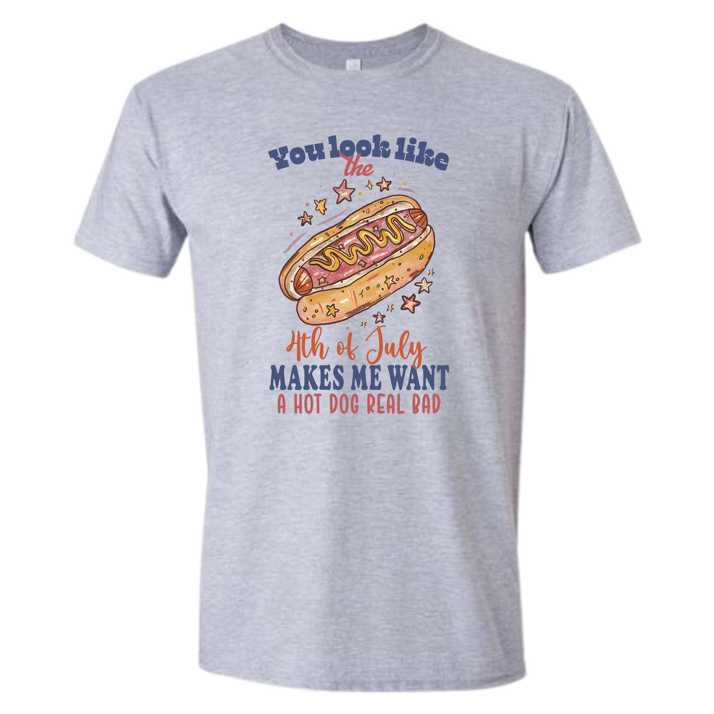 You Look Like the 4th of July Shirt