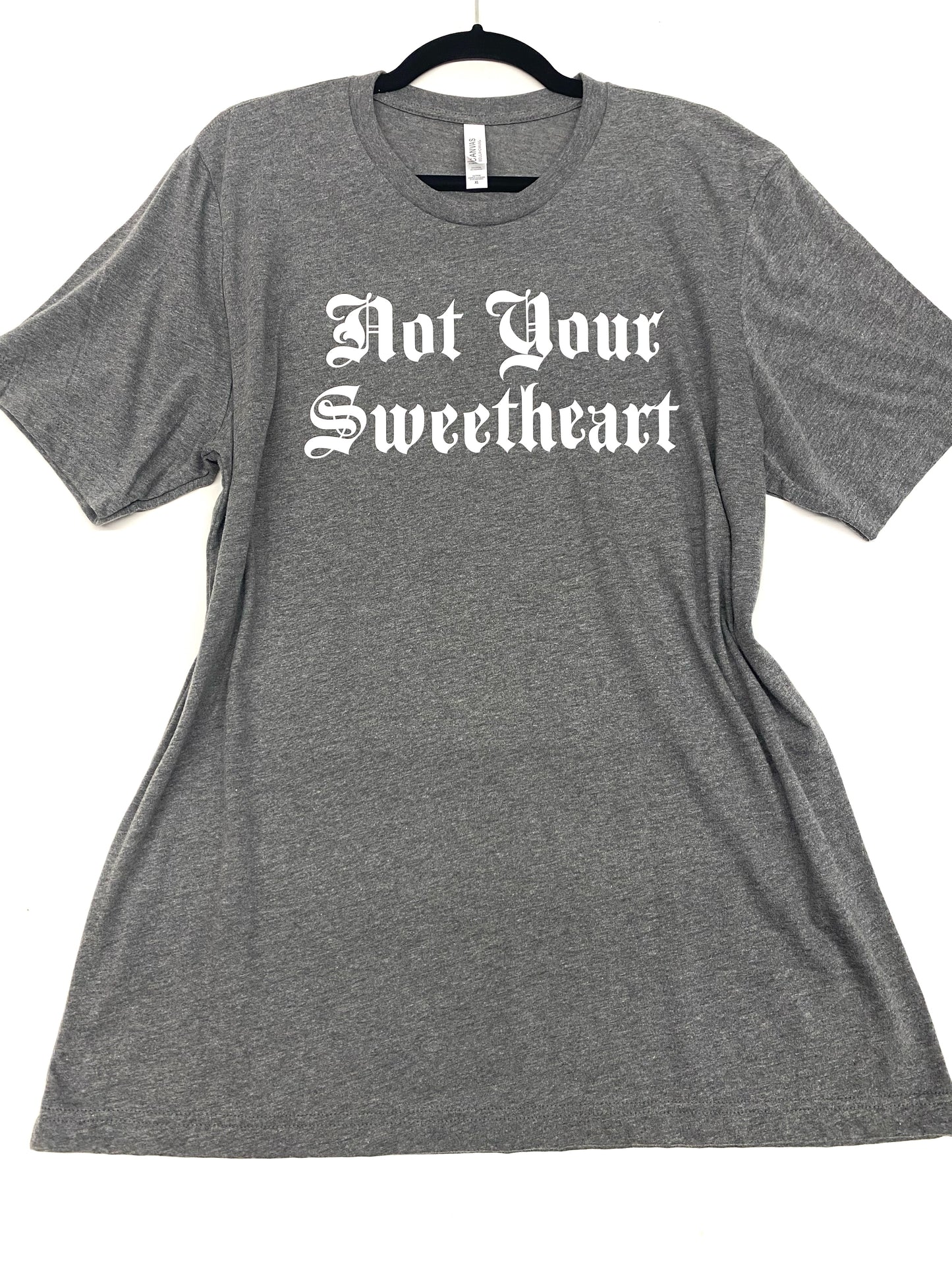Not Your Sweetheart Tee
